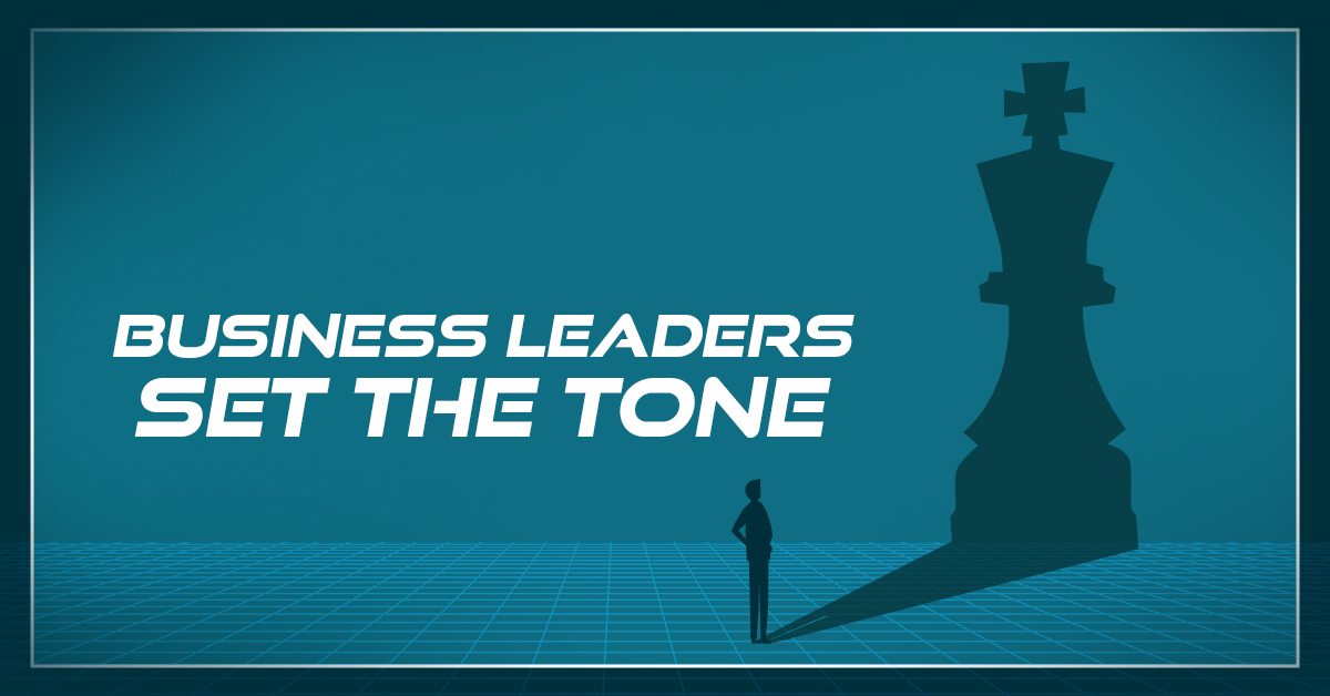 How Business Leaders Can Set the Tone