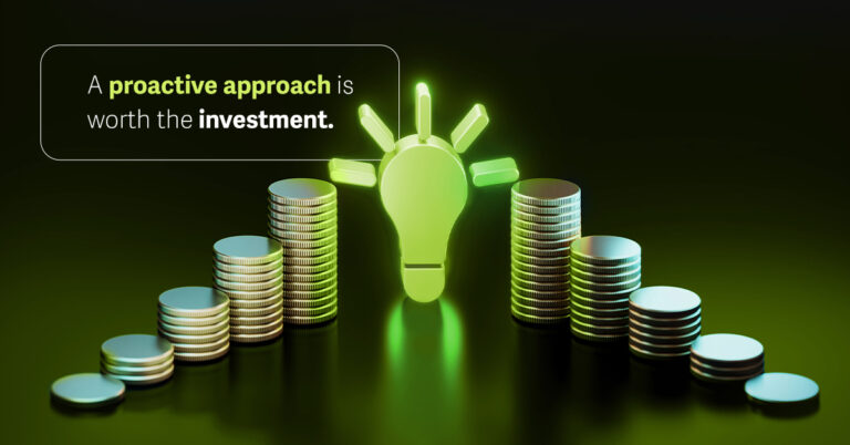 A proactive approach is worth the investment. (Blog 1)