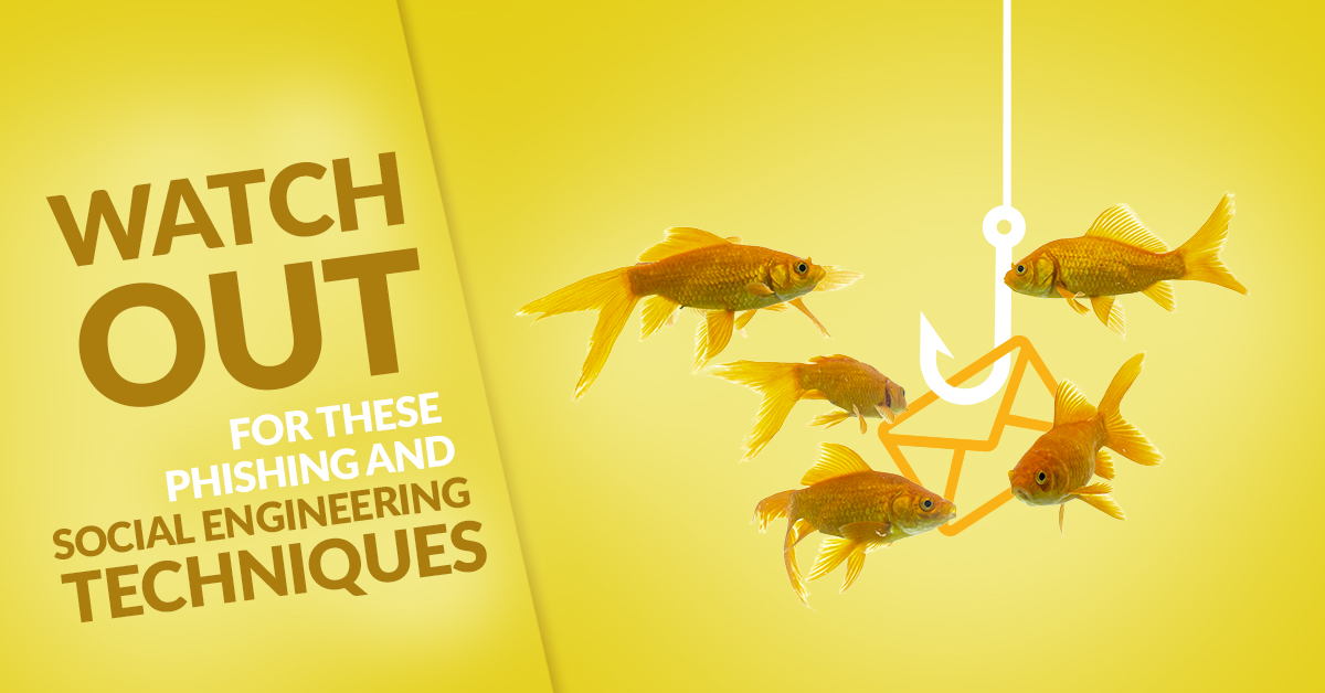 Watch Out for These Phishing and Social Engineering Techniques  (Blog2)