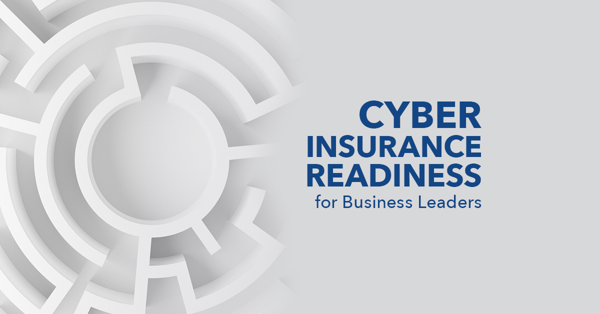 Cyber Insurance Readiness for Business Leaders (Checklist)