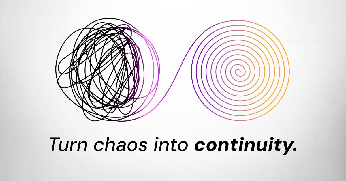 Turn chaos into continuity (Live Event)