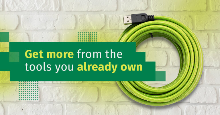 Get more from the tools you already own [Blog 1]