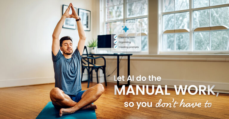 Let AI do the manual work, so you don’t have to [Blog 3]