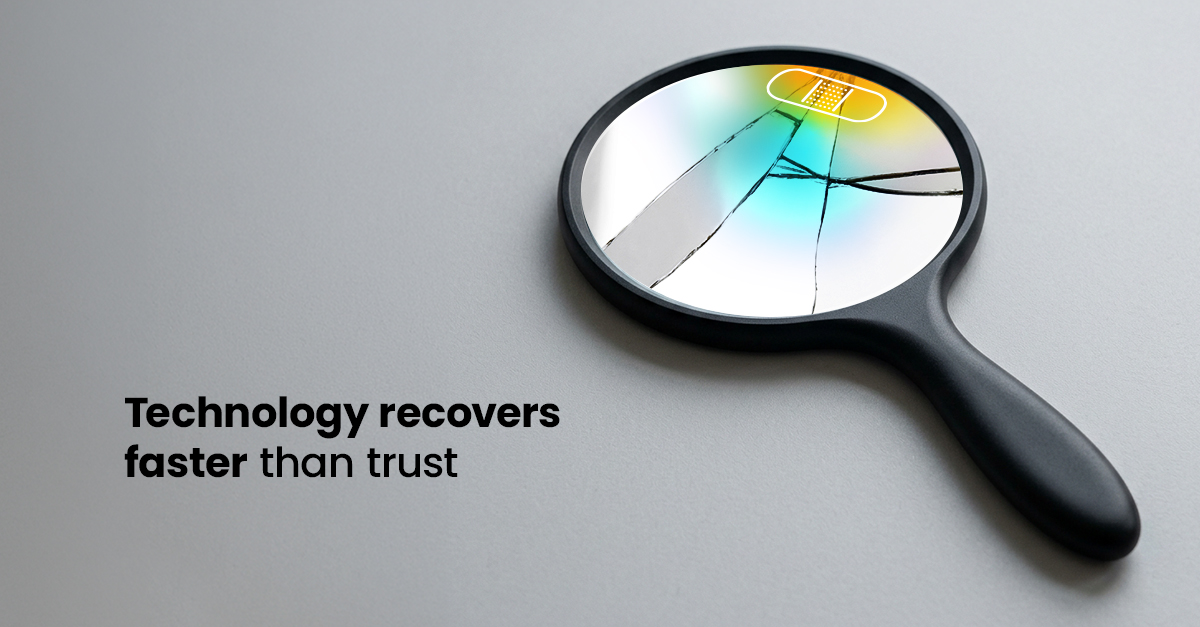 Technology recovers faster than trust (Blog 3)